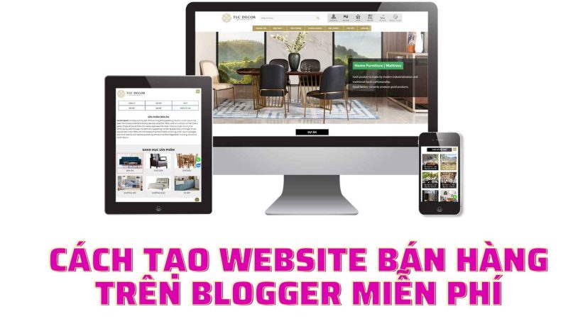 Tạo Website Bán Hàng Trên Blogger: Hướng Dẫn A-Z Cho Người Mới cach-tao-website-ban-hang-tren-bloger-mien-ph