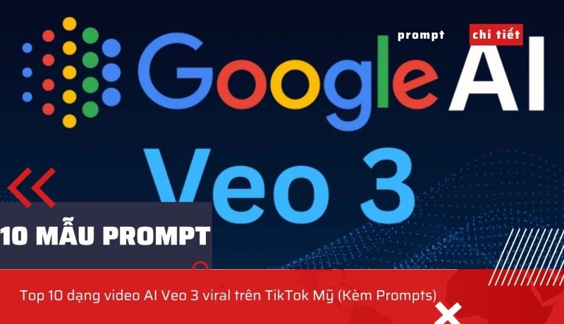 10-mau-prompt-veo-3-hottrend-tiktok-my.